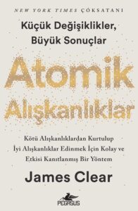 Atomik Alışkanlıklar Kitap İncelemesi: %1’lik Değişimin Gücü