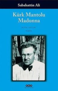 Sabahattin Ali – Kürk Mantolu Madonna