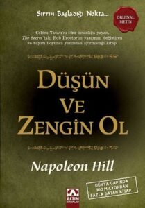 Napoleon Hill – Düşün ve Zengin Ol