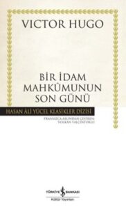 Victor Hugo – Bir İdam Mahkumunun Son Günü