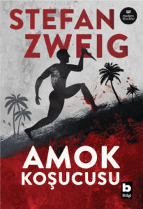 Stefan Zweig – Amok Koşucusu
