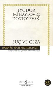 Suç ve Ceza Kitap İncelemesi: Raskolnikov’un Vicdan Azabı